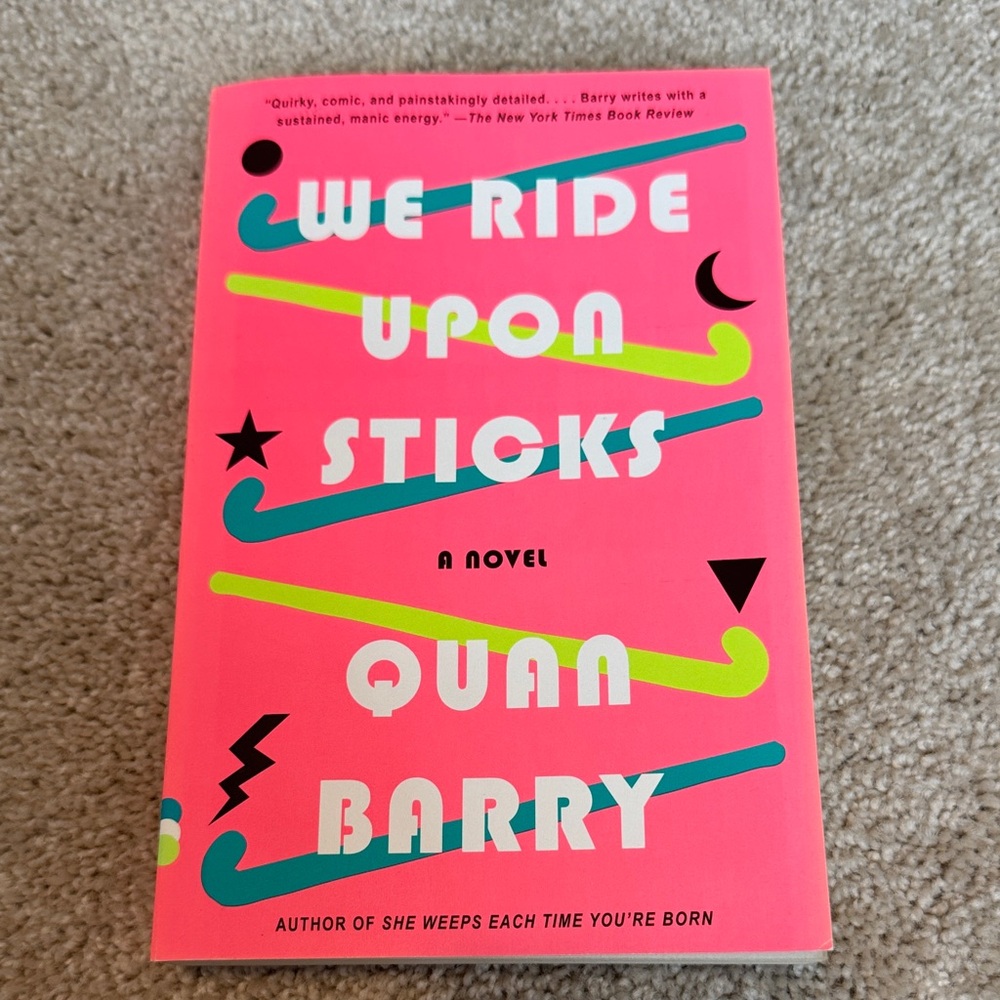 We Ride Upon Sticks by Quan Barry - Pink Cover